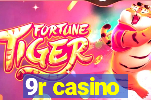 9r casino